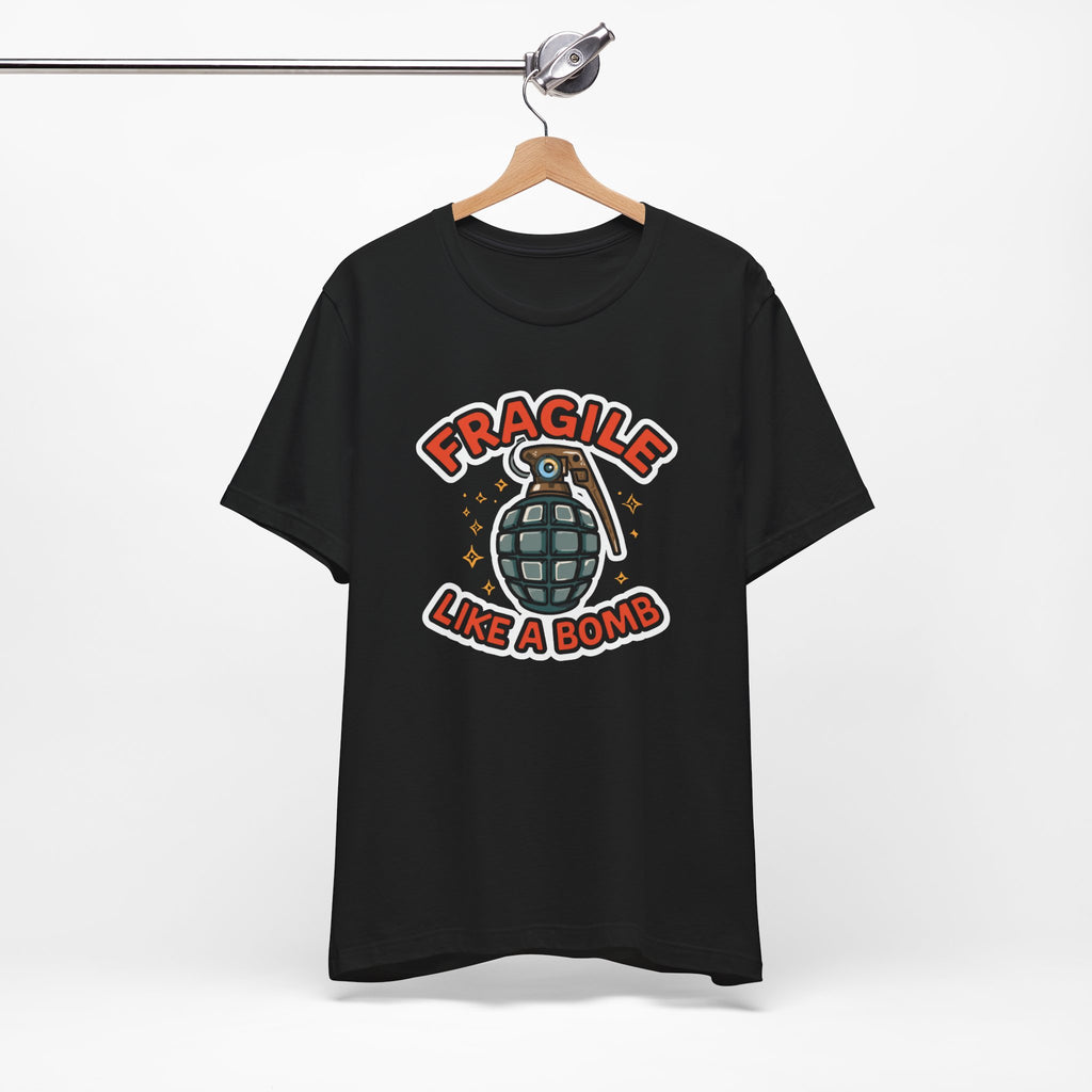Fragile like a bomb tee