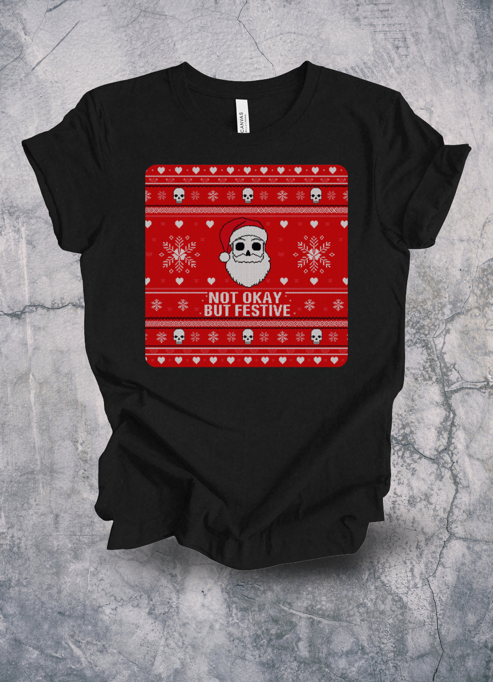 Not Okay But Festive Christmas Shirt graphic t-shirt by Warped Soul Apparel