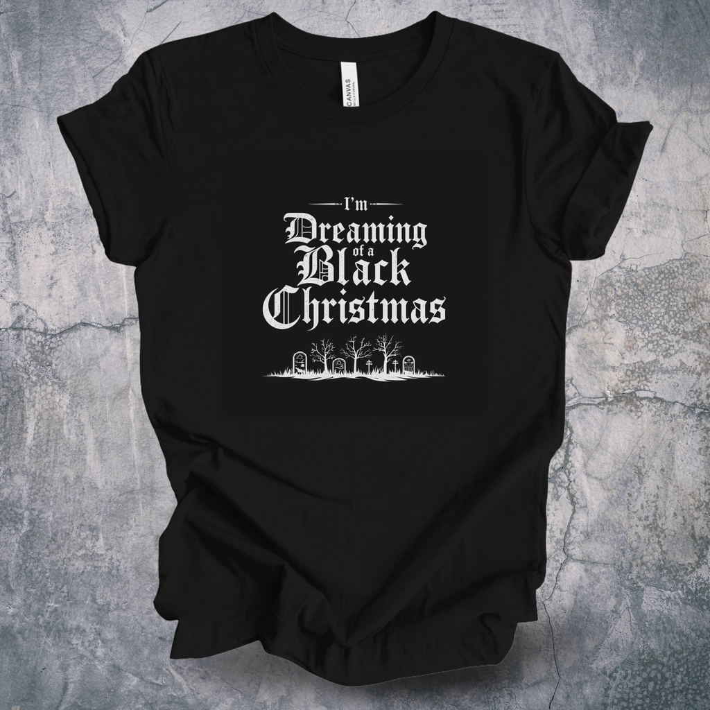 Dreaming of a Black Christmas Shirt – Goth Holiday Tee, Dark Aesthetic Xmas Design