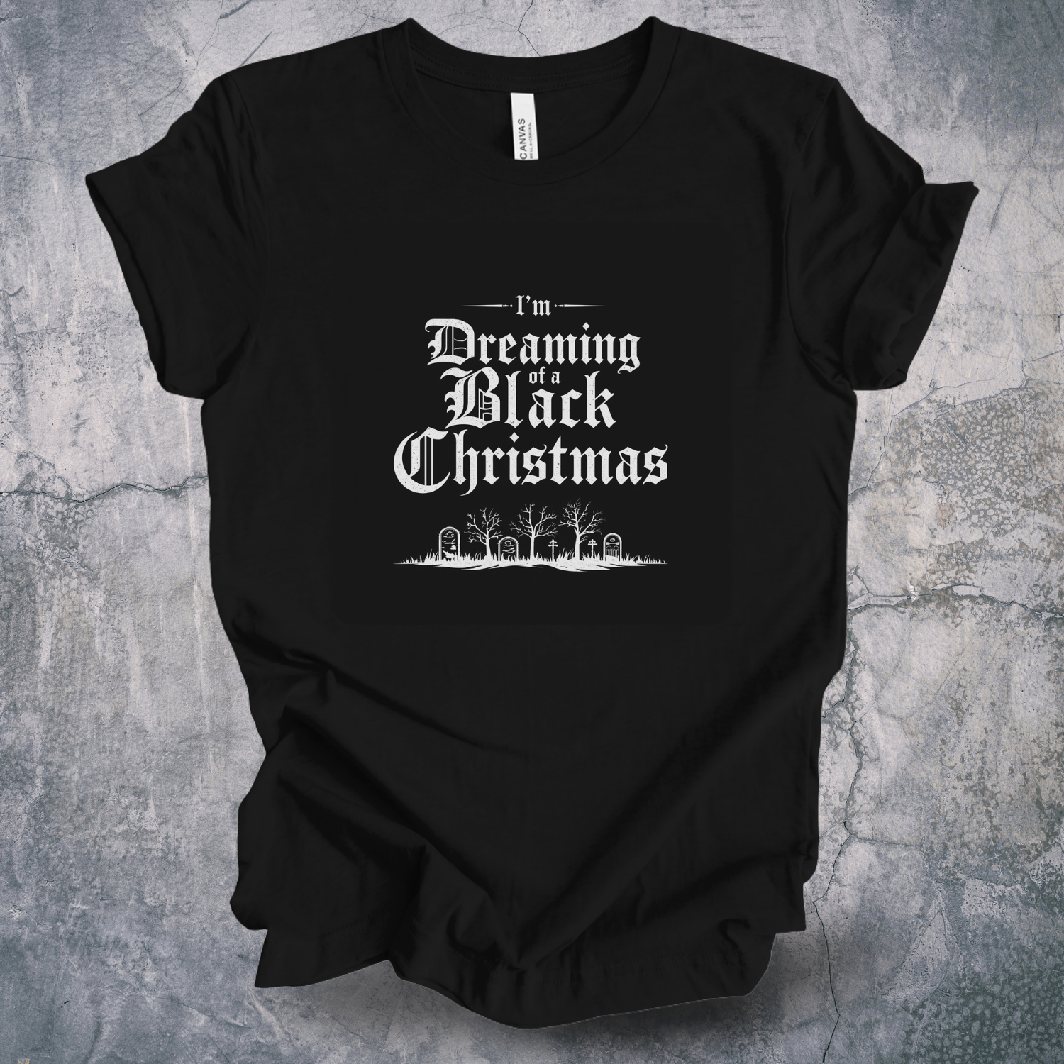 Dreaming of a Black Christmas Shirt – Goth Holiday Tee, Dark Aesthetic Xmas Design