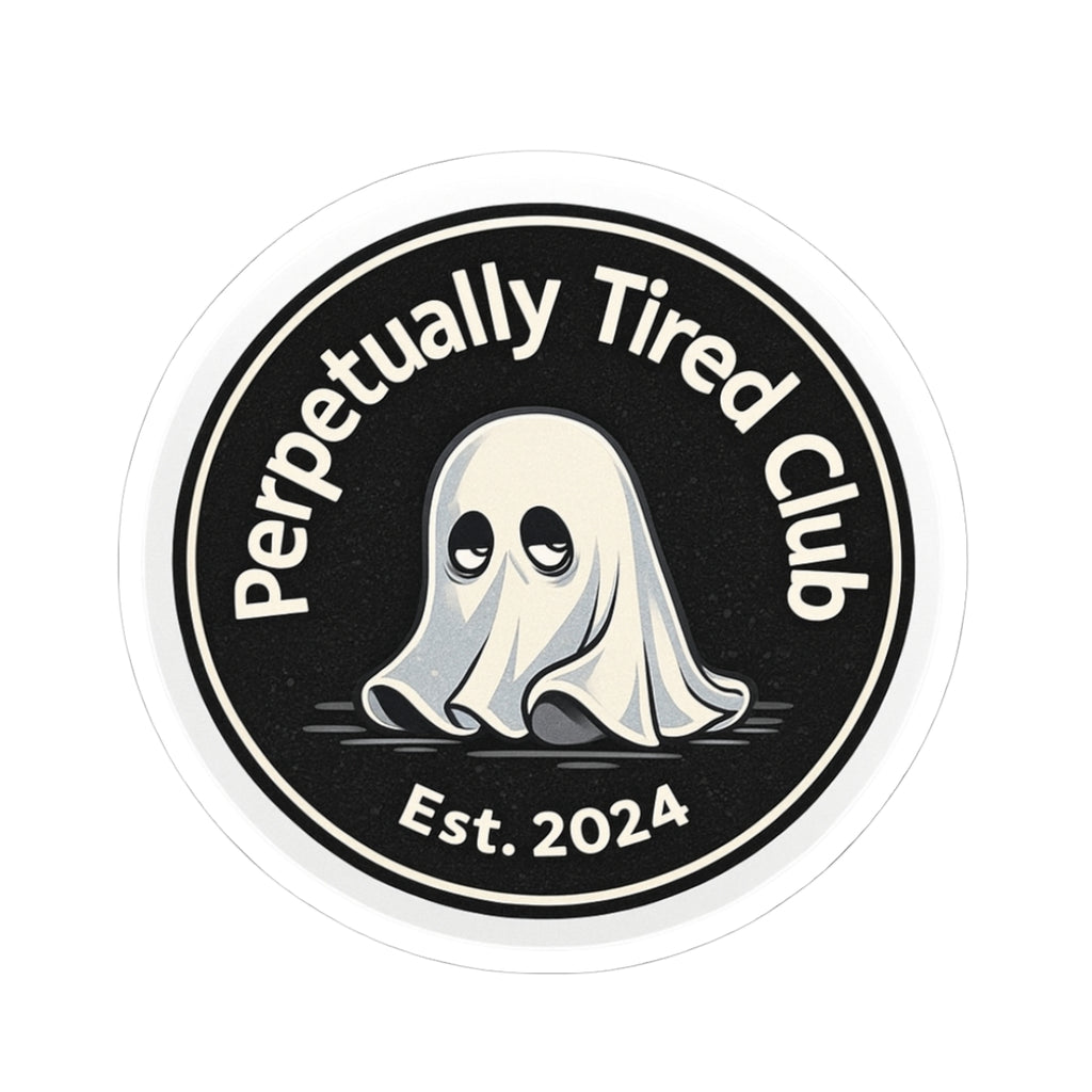 Perpetually Tired Club Sticker — Cute Ghost Kiss-Cut Laptop Decal (Est. 2024)